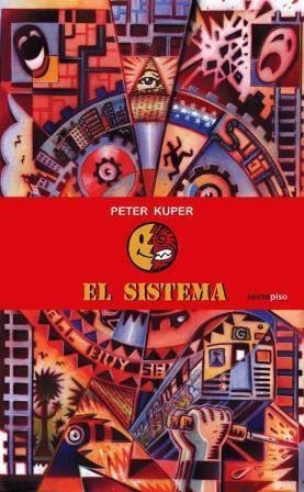 EL SISTEMA | 9786077781820 | PETER KUPER | Llibreria La Font de Mimir - Llibreria online Barcelona - Comprar llibres català i castellà