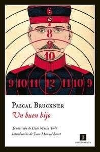 UN BUEN HIJO | 9788415979593 | PASCAL BRUCKNER | Llibreria La Font de Mimir - Llibreria online Barcelona - Comprar llibres català i castellà