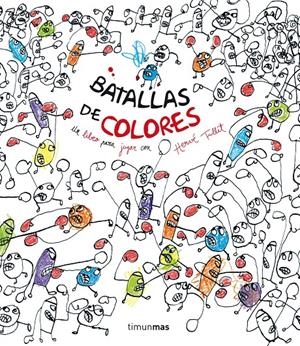 BATALLAS DE COLORES | 9788408137740 | HERVÉ TULLET | Llibreria La Font de Mimir - Llibreria online Barcelona - Comprar llibres català i castellà