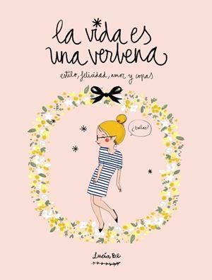 LA VIDA ES UNA VERBENA | 9788416177721 | LUCÍA BE | Llibreria La Font de Mimir - Llibreria online Barcelona - Comprar llibres català i castellà