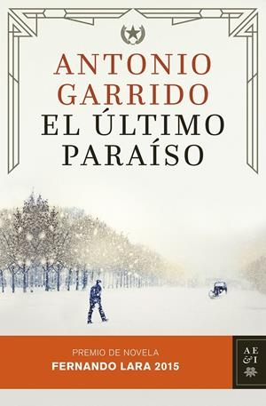 EL ÚLTIMO PARAÍSO | 9788408142935 | ANTONIO GARRIDO | Llibreria La Font de Mimir - Llibreria online Barcelona - Comprar llibres català i castellà