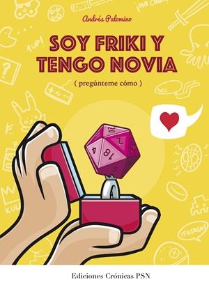 SOY FRIKI Y TENGO NOVIA | 9788460671176 | PALOMINO ROBLES, ANDRÉS | Llibreria La Font de Mimir - Llibreria online Barcelona - Comprar llibres català i castellà