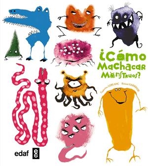 ¿CÓMO MACHACAR MONSTRUOS? | 9788441435339 | LEBLANC, CATHERINE | Llibreria La Font de Mimir - Llibreria online Barcelona - Comprar llibres català i castellà