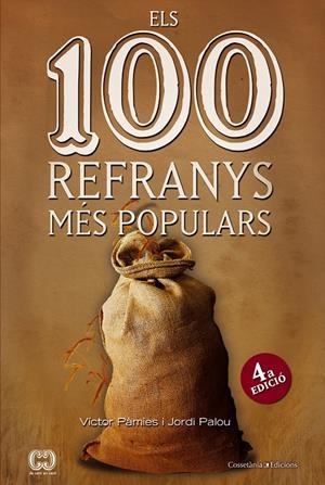 ELS 100 REFRANYS MÉS POPULARS | 9788490343265 | PÀMIES I RIUDOR, VÍCTOR/PALOU MASIP, JORDI | Llibreria La Font de Mimir - Llibreria online Barcelona - Comprar llibres català i castellà