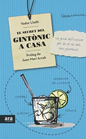 EL SECRET DEL GINTÒNIC A CASA | 9788416154319 | LLADÓ TRENS, VADOR | Llibreria La Font de Mimir - Llibreria online Barcelona - Comprar llibres català i castellà