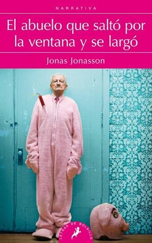 EL ABUELO QUE SALTÓ POR LA VENTANA Y SE LARGÓ | 9788498385243 | JONASSON, JONAS | Llibreria La Font de Mimir - Llibreria online Barcelona - Comprar llibres català i castellà