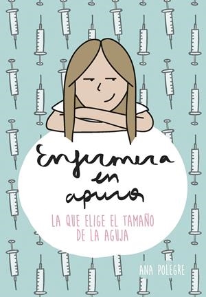 ENFERMERA EN APUROS | 9788408138785 | ANA POLEGRE | Llibreria La Font de Mimir - Llibreria online Barcelona - Comprar llibres català i castellà