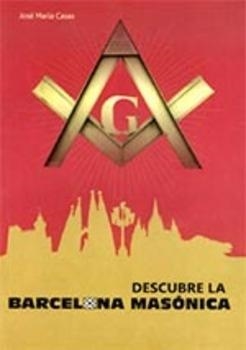 DESCUBRE LA BARCELONA MASONICA | 9788416229192 | CASAS,JOSE MARIA | Llibreria La Font de Mimir - Llibreria online Barcelona - Comprar llibres català i castellà