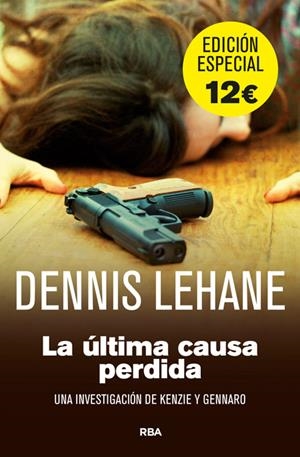 LA ÚLTIMA CAUSA PERDIDA | 9788490561409 | LEHANE , DENNIS | Llibreria La Font de Mimir - Llibreria online Barcelona - Comprar llibres català i castellà