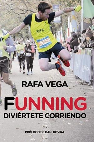 FUNNING. DIVIÉRTETE CORRIENDO | 9788415242727 | VEGA, RAFA | Llibreria La Font de Mimir - Llibreria online Barcelona - Comprar llibres català i castellà