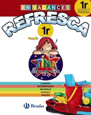 REFRESCA AMB LA TINA SUPERBRUIXA 1R PRIMÀRIA | 9788499061894 | Llibreria La Font de Mimir - Llibreria online Barcelona - Comprar llibres català i castellà