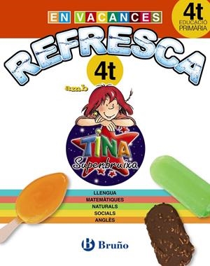 REFRESCA AMB LA TINA SUPERBRUIXA 4T PRIMÀRIA | 9788499061924 | Llibreria La Font de Mimir - Llibreria online Barcelona - Comprar llibres català i castellà