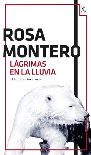 LÁGRIMAS EN LA LLUVIA | 9788432224201 | ROSA MONTERO | Llibreria La Font de Mimir - Llibreria online Barcelona - Comprar llibres català i castellà