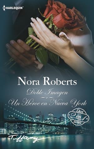 DOBLE IMAGEN; UN HÉROE EN NUEVA YORK | 9788468756929 | ROBERTS, NORA | Llibreria La Font de Mimir - Llibreria online Barcelona - Comprar llibres català i castellà