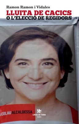 LLUITA DE CACICS O L'ELECCIÓ DE REGIDORS | 9788494414411 | RAMON I VIDALES, RAMON | Llibreria La Font de Mimir - Llibreria online Barcelona - Comprar llibres català i castellà