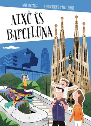 AIXÒ ÉS BARCELONA | 9788490579473 | TONI TERRADES | Llibreria La Font de Mimir - Llibreria online Barcelona - Comprar llibres català i castellà