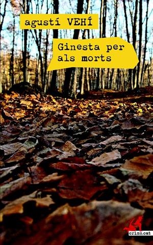GINESTA PER ALS MORTS | 9788416328048 | VEHÍ CASTELLÓ, AGUSTÍ | Llibreria La Font de Mimir - Llibreria online Barcelona - Comprar llibres català i castellà