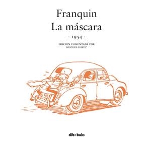 FRANQUIN. LA MÁSCARA | 9788415850779 | FRANQUIN, ANDRÉ/DAYEZ, HUGUES | Llibreria La Font de Mimir - Llibreria online Barcelona - Comprar llibres català i castellà
