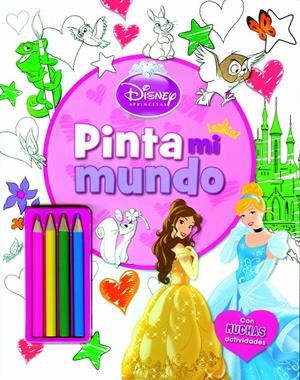 PRINCESAS. PINTA MI MUNDO | 9788499516073 | DISNEY | Llibreria La Font de Mimir - Llibreria online Barcelona - Comprar llibres català i castellà