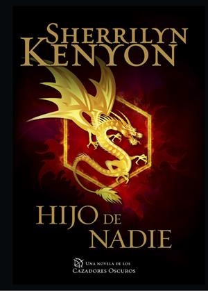 HIJO DE NADIE (CAZADORES OSCUROS 24) | 9788401015489 | KENYON,SHERRILYN | Llibreria La Font de Mimir - Llibreria online Barcelona - Comprar llibres català i castellà