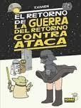EL RETORNO DE LA GUERRA DEL RETORNO CONTRAATACA | 9788467918960 | VIVIEN, THIERRY | Llibreria La Font de Mimir - Llibreria online Barcelona - Comprar llibres català i castellà