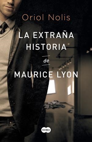 LA EXTRAÑA HISTORIA DE MAURICE LYON | 9788483657652 | NOLIS,ORIOL | Llibreria La Font de Mimir - Llibreria online Barcelona - Comprar llibres català i castellà