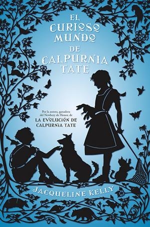 EL CURIOSO MUNDO DE CALPURNIA TATE | 9788499186368 | KELLY, JACQUELLINE | Llibreria La Font de Mimir - Llibreria online Barcelona - Comprar llibres català i castellà