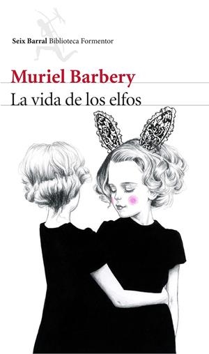 LA VIDA DE LOS ELFOS | 9788432224973 | MURIEL BARBERY | Llibreria La Font de Mimir - Llibreria online Barcelona - Comprar llibres català i castellà