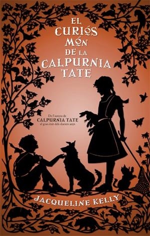 EL CURIÓS MÓN DE LA CALPURNIA TATE | 9788494261756 | KELLY, JACQUELINE | Llibreria La Font de Mimir - Llibreria online Barcelona - Comprar llibres català i castellà