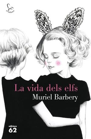 LA VIDA DELS ELFS | 9788429774542 | MURIEL BARBERY | Llibreria La Font de Mimir - Llibreria online Barcelona - Comprar llibres català i castellà