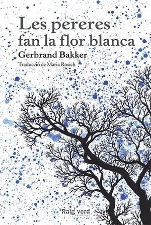 LES PERERES FAN LA FLOR BLANCA | 9788494385407 | BAKKER, GERBRAND | Llibreria La Font de Mimir - Llibreria online Barcelona - Comprar llibres català i castellà