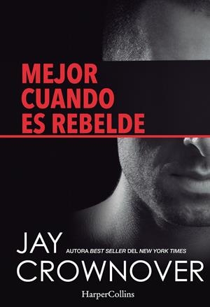 MEJOR CUANDO ES REBELDE | 9788416502004 | CROWNOVER, JAY | Llibreria La Font de Mimir - Llibreria online Barcelona - Comprar llibres català i castellà