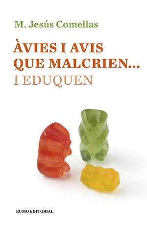 ÀVIES I AVIS QUE MALCRIEN... I EDUQUEN | 9788497665490 | COMELLAS, MARIA JESÚS | Llibreria La Font de Mimir - Llibreria online Barcelona - Comprar llibres català i castellà