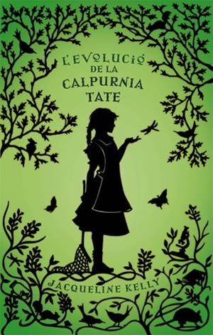 L'EVOLUCIÓ DE LA CALPURNIA TATE | 9788424643591 | KELLY, JACQUELINE | Llibreria La Font de Mimir - Llibreria online Barcelona - Comprar llibres català i castellà