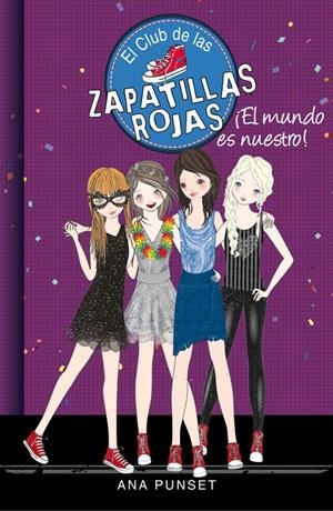 ¡EL MUNDO ES NUESTRO! (EL CLUB DE LAS ZAPATILLAS ROJAS 6) | 9788490434529 | PUNSET,ANA/GONZÁLEZ,PAULA | Llibreria La Font de Mimir - Llibreria online Barcelona - Comprar llibres català i castellà