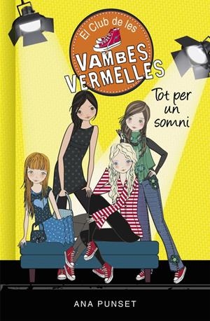 TOT PER UN SOMNI (EL CLUB DE LES VAMBES VERMELLES 3) | 9788490435359 | PUNSET,ANA | Llibreria La Font de Mimir - Llibreria online Barcelona - Comprar llibres català i castellà