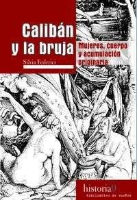 CALIBÁN Y LA BRUJA | 9788496453517 | FEDERICI, SILVIA | Llibreria La Font de Mimir - Llibreria online Barcelona - Comprar llibres català i castellà