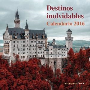 CALENDARIO DESTINOS INOLVIDABLES 2016 | 9788448021757 | AA. VV. | Llibreria La Font de Mimir - Llibreria online Barcelona - Comprar llibres català i castellà