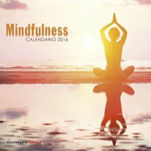 CALENDARIO MINDFULNESS 2016 | 9788448021788 | AA. VV. | Llibreria La Font de Mimir - Llibreria online Barcelona - Comprar llibres català i castellà