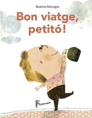 BON VIATGE, PETITÓ! | 9788494285493 | ALEMAGNA, BEATRICE | Llibreria La Font de Mimir - Llibreria online Barcelona - Comprar llibres català i castellà