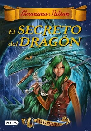 EL SECRETO DEL DRAGÓN | 9788408145158 | GERONIMO STILTON | Llibreria La Font de Mimir - Llibreria online Barcelona - Comprar llibres català i castellà