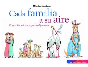CADA FAMILIA, A SU AIRE | 9788494438202 | BOUTIGNON, BÉATRICE | Llibreria La Font de Mimir - Llibreria online Barcelona - Comprar llibres català i castellà