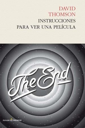 INSTRUCCIONES PARA VER UNA PELÍCULA | 9788494339295 | THOMSON, DAVID | Llibreria La Font de Mimir - Llibreria online Barcelona - Comprar llibres català i castellà