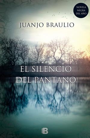 EL SILENCIO DEL PANTANO | 9788466657679 | BRAULIO SÁNCHEZ, JUAN JOSÉ | Llibreria La Font de Mimir - Llibreria online Barcelona - Comprar llibres català i castellà