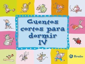CUENTOS CORTOS PARA DORMIR IV | 9788421682814 | VARIOS AUTORES | Llibreria La Font de Mimir - Llibreria online Barcelona - Comprar llibres català i castellà
