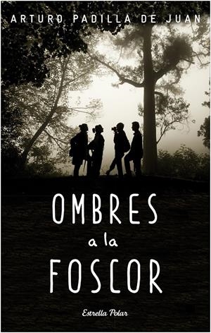 OMBRES A LA FOSCOR | 9788490578650 | ARTURO PADILLA DE JUAN | Llibreria La Font de Mimir - Llibreria online Barcelona - Comprar llibres català i castellà