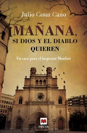 MAÑANA, SI DIOS Y EL DIABLO QUIEREN | 9788416363476 | CANO, JULIO CÉSAR | Llibreria La Font de Mimir - Llibreria online Barcelona - Comprar llibres català i castellà