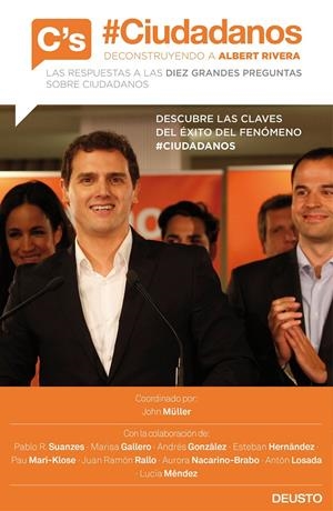 #CIUDADANOS. DECONSTRUYENDO A ALBERT RIVERA | 9788423421077 | PABLO R. SUANZES/MARISA BERNAL GALLERO/ESTEBAN HERNÁNDEZ JIMÉNEZ/ANTÓN LOSADA/JUAN RAMÓN RALLO/AUROR | Llibreria La Font de Mimir - Llibreria online Barcelona - Comprar llibres català i castellà