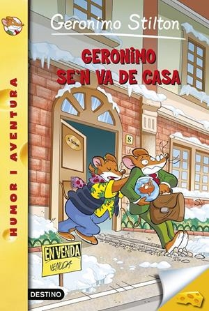 GERONIMO SE'N VA DE CASA | 9788490579848 | GERONIMO STILTON | Llibreria La Font de Mimir - Llibreria online Barcelona - Comprar llibres català i castellà