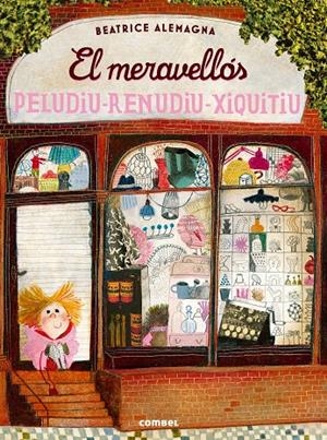 EL MERAVELLÓS PELUDIU-RENUDIU-XIQUITIU | 9788491010180 | ALEMAGNA, BEATRICE | Llibreria La Font de Mimir - Llibreria online Barcelona - Comprar llibres català i castellà
